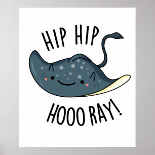 Hip Hip Hurra Lustiger Stachelrochen-Wortwitz Poster