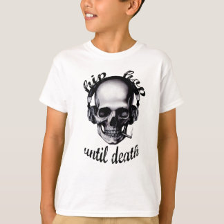 Hip Hop bis zum Tod T-Shirt
