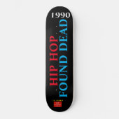 HIP HOP DEAD Skateboard (Vorderseite)