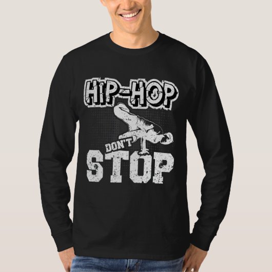 Hip Hop Dont Stopp Hip Hop Sachs Rap Hip Hop Brea T-Shirt (Vorderseite)