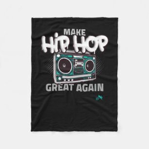 Hip Hop Geschenk Hip Hop wieder großartig machen Fleecedecke