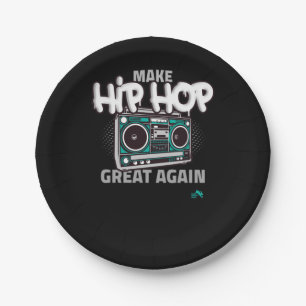 Hip Hop Geschenk  Hip Hop wieder großartig machen Pappteller