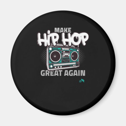 Hip Hop Gift Make Hip Magnet (Vorne)