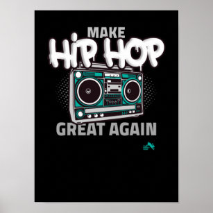 Hip Hop Gift Make Hip Poster