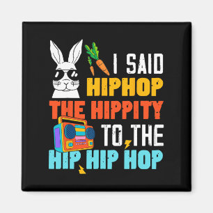 Hip Hop Hippity Funny Easter Bunny Boys Girls Kind Magnet
