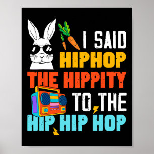 Hip Hop Hippity Funny Easter Bunny Boys Girls Kind Poster