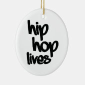 Hip Hop Lives Keramik Ornament (Rechts)