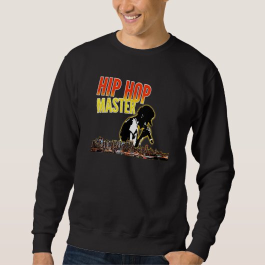 Hip Hop Master Sweatshirt (Vorderseite)