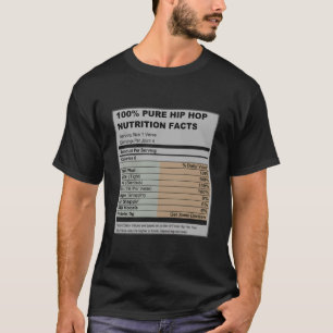 Hip Hop Nutrition Fakten Rap Hip Hop Music Gift T-Shirt