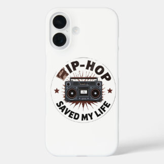 Hip-Hop Saved My Life iPhone 16 Hülle