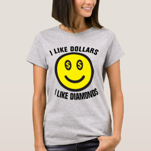 HIP HOP T - Shirt, ICH MAG DOLLARS & DIAMONONS T-Shirt