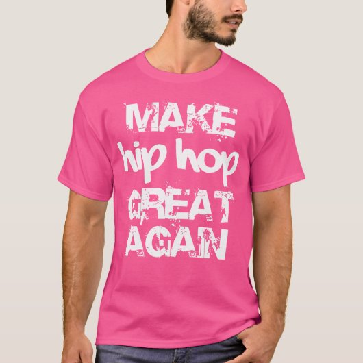 Hip Hop wieder großartig machen T-Shirt (Vorderseite)