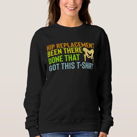 Hip Replacement Surgery Recovery Get Well Soon The Sweatshirt (Vorderseite)