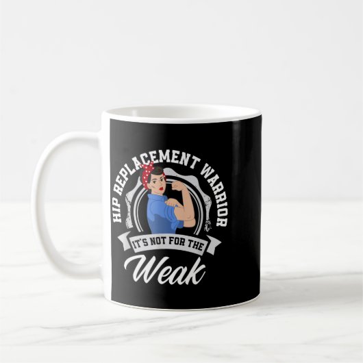 Hip Replacement Warrior Funny Hip Replacement Surg Kaffeetasse (Links)