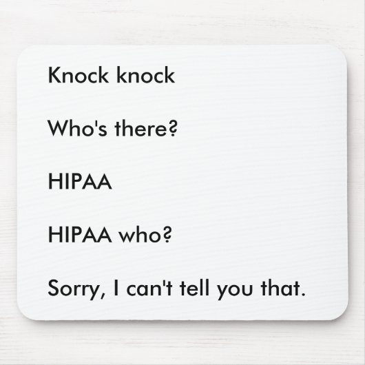 HIPAA Schlag-Schlag-Witz Mousepad (Vorne)