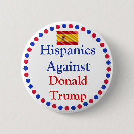 Hipanics gegen Donald Trump Button