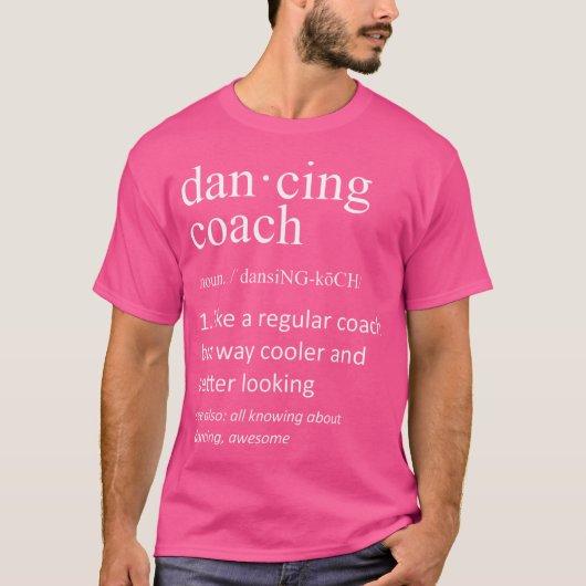 Hiphop Dancing Coach Funny Dictionary Definition T-Shirt (Vorderseite)