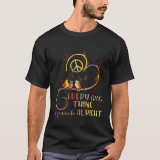 Hippie alles Kleine ist, dass es gut geht T-Shirt