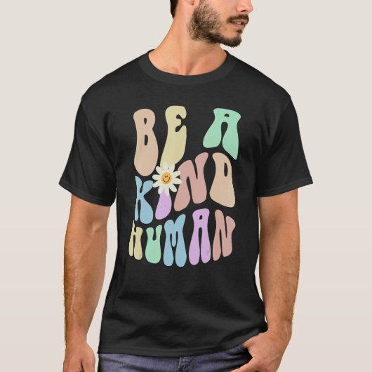 Hippie BE A KIND HUMAN Retro Stop Bullying Choose  T-Shirt (Vorderseite)