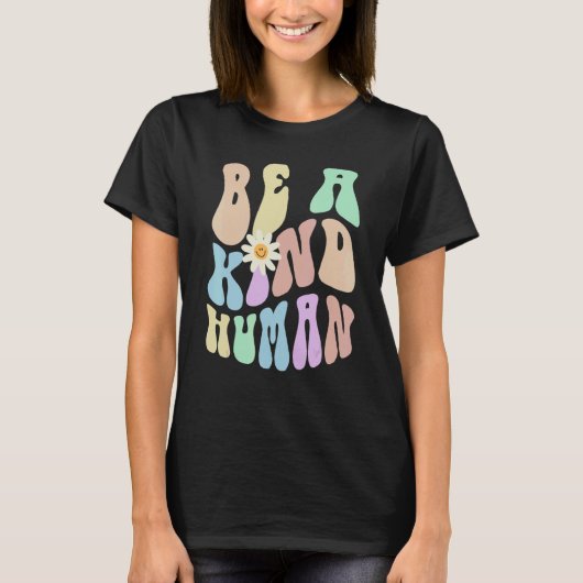 Hippie BE A KIND HUMAN Retro Stop Bullying Choose T-Shirt (Vorderseite)