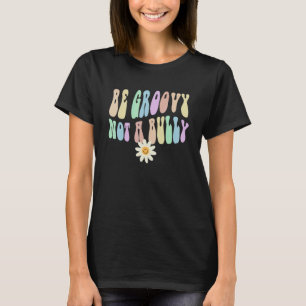 Hippie BE GROOVY KEIN VOLLSTÄNDIGES Retro stoppen T-Shirt