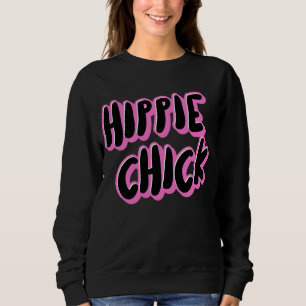 HIPPIE CHICK LADIES T - SHIRT SWEATSHIRT