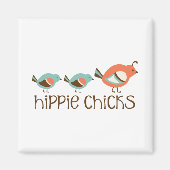 Hippie Chicks Magnet (Vorne)