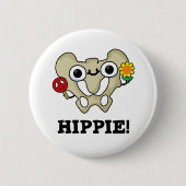 Hippie Funny Angesagt Bone Pub Button (Vorderseite)