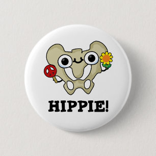 Hippie Funny Angesagt Bone Pub Button