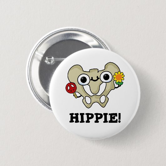 Hippie Funny Angesagt Bone Pub Button (Vorne & Hinten)