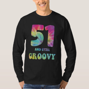 Hippie Gefärbte Krawatte 51 und noch immer Groovy  T-Shirt