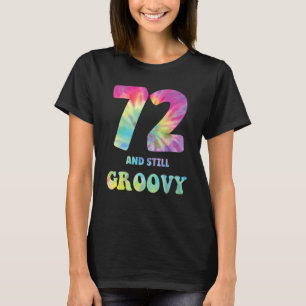 Hippie Gefärbte Krawatte 72 und noch immer Groovy  T-Shirt