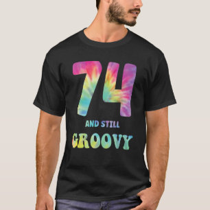 Hippie Gefärbte Krawatte 74 und noch immer Groovy T-Shirt