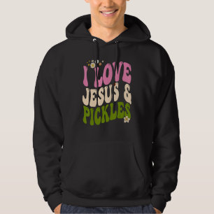 Hippie Groovy Ich liebe Pickles & Jesus Pickle Ret Hoodie