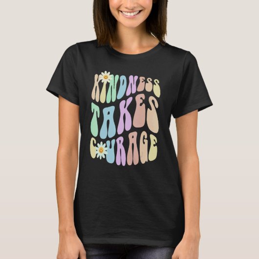 Hippie KINDNESS TAKES COURAGE Retro Stop Bullying  T-Shirt (Vorderseite)
