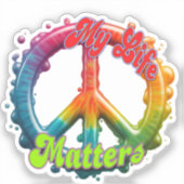 Hippie Love Peace Life Matters Custom Aufkleber (Vorderseite)