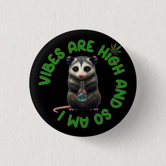 Hippie Opossum Stoned Vibes Funny Humor Custom Button (Vorderseite)