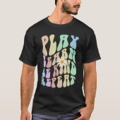 Hippie PLAY LEARN BE KIND REPEAT Retro Stop Bullyi T-Shirt (Vorderseite)