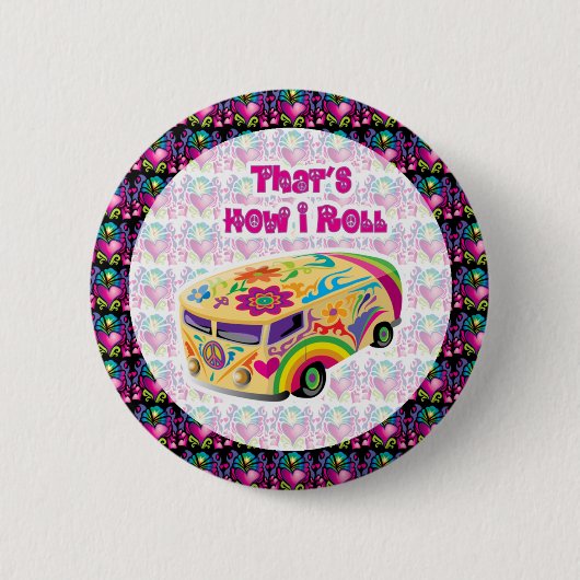 Hippie-Van, wie ich rolle Button (Vorderseite)