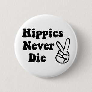Hippies die nie button
