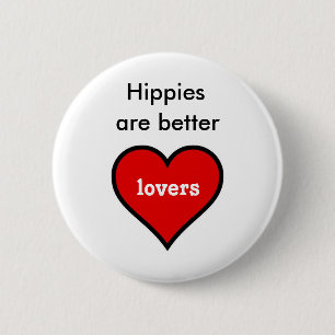 Hippies ist bessere Liebhaber Button