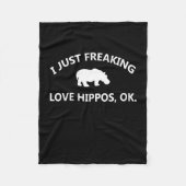 Hippo Lover Geschenk| I Just Freaking Liebe Hippo  Fleecedecke (Vorderseite)