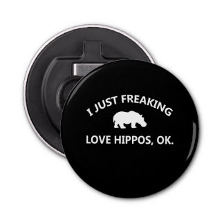 Hippo Lover Gift| I just Freaking Liebe Hippo Ok Flaschenöffner