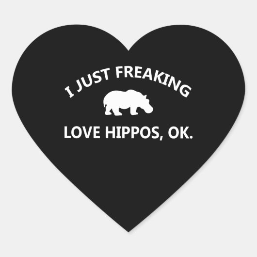 Hippo Lover Gift| I just Freaking Liebe Hippo Ok Herz-Aufkleber (Vorderseite)