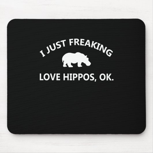 Hippo Lover Gift| I just Freaking Liebe Hippo Ok Mousepad (Vorne)