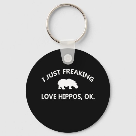 Hippo Lover Gift| I just Freaking Liebe Hippo Ok Schlüsselanhänger (Vorderseite)