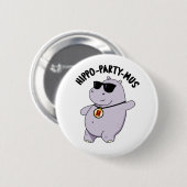 Hippo-Party-mus Funny Animal Hippo Pun Button (Vorne & Hinten)