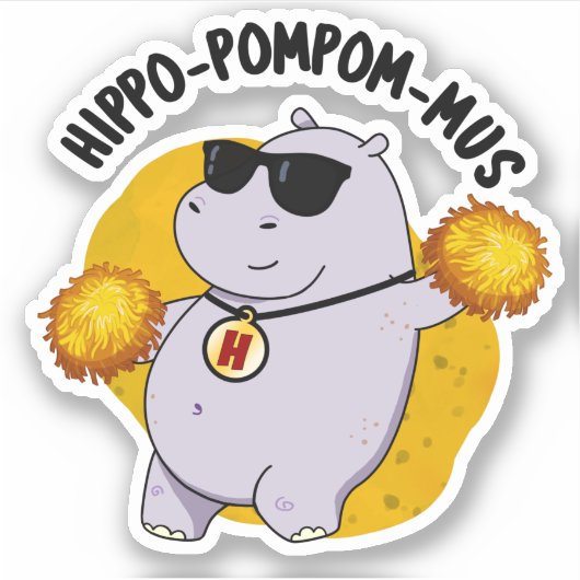 Hippo-pompom-mus Funny Animal Hippo Pun Aufkleber (Vorderseite)