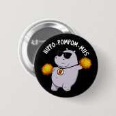 Hippo-pompom-mus Funny Animal Hippo Pun Dark BG Button (Vorne & Hinten)