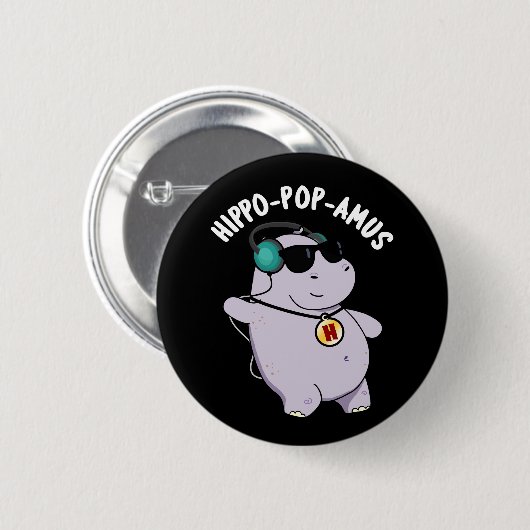 Hippo-Pop-amus Funny Pop Music Hippo Pun Dark BG Button (Vorne & Hinten)